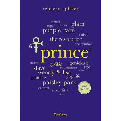 Prince. 100 Seiten, Taschenbuch von Rebecca Spilker, Reclam, Philipp, 978-3-15-020797-0
