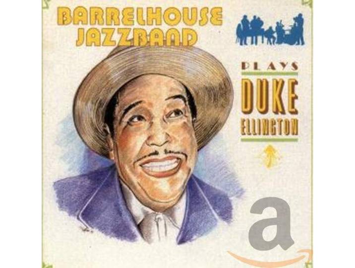 Barrelhouse Jazzband - Plays Duke Ellington