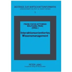 Interaktionsorientiertes Wissensmanagement, Fachbücher von Wolfgang Prinz, Frank Fuchs-Kittowski
