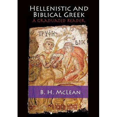 Hellenistic and Biblical Greek, Taschenbuch von B. H. McLean, Cambridge University Press, 978-1-107-68628-1