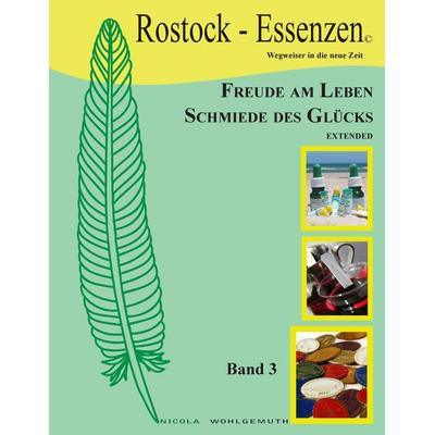 Freude am Leben, Schmiede des Glücks, extended Bd3, Taschenbuch von Nicola Wohlgemuth, BoD - Books on Demand, 978-3-9503010-6-9