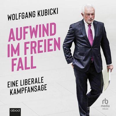 Aufwind im freien Fall - Wolfgang Kubicki, Audio, 9783987859878
