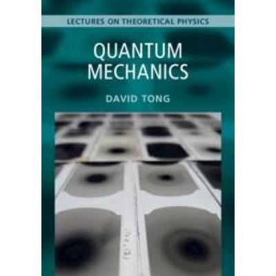 Quantum Mechanics: Volume 3, Taschenbuch von David Tong, Cambridge Academic, 978-1-00-959485-1