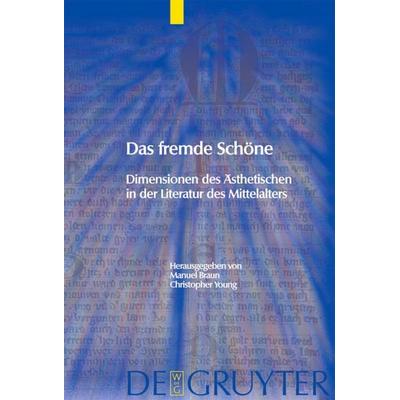 Das fremde Schöne, Gebundene Ausgabe von Manuel Braun,Christopher Young, De Gruyter, 978-3-11-019350-3