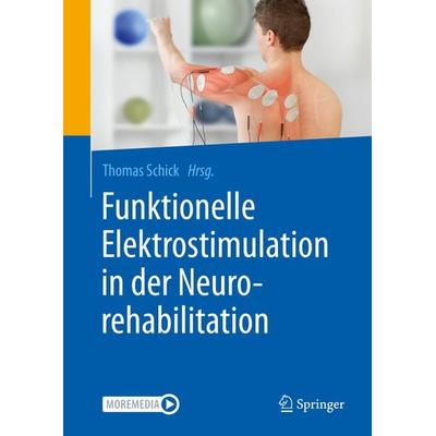 Funktionelle Elektrostimulation in der Neurorehabilitation, Taschenbuch von , Springer Berlin, 978-3-662-61704-5