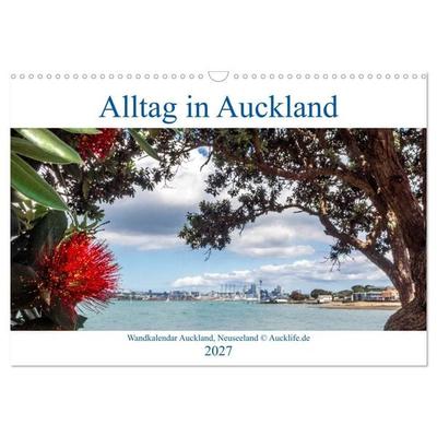 Wandkalender Auckland 2027 DIN A4 Quer (Wandkalender 2027 DIN A3 quer), CALVENDO Monatskalender