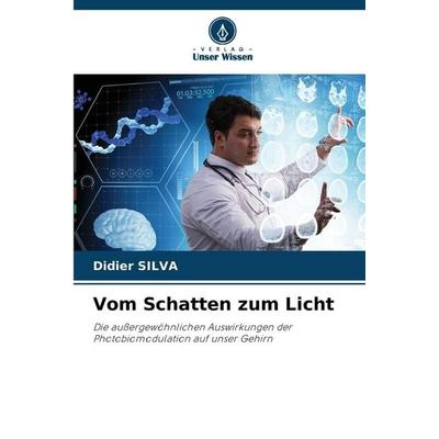 Vom Schatten zum Licht, Taschenbuch von Didier Silva, Verlag Unser Wissen, 978-620-9-72859-4