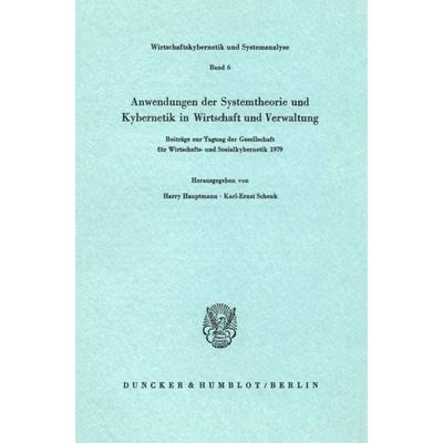 Anwendungen der Systemtheorie und Kybernetik in Wirtschaft und Verwaltung., Taschenbuch von , Duncker & Humblot, 978-3-428-04724-6