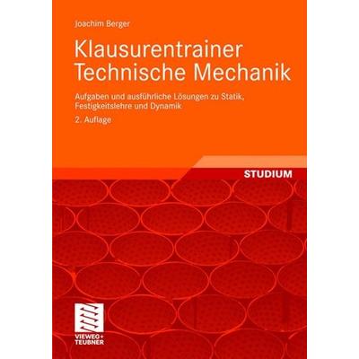 Klausurentrainer Technische Mechanik, Taschenbuch von Joachim Berger, Vieweg+Teubner, 978-3-8348-0360-3