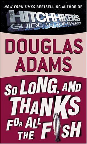 Douglas Adams - So Long, and Thanks for All the Fish - Preis vom 19.10.2026 19:33:35 h