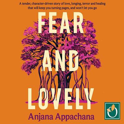 Fear and Lovely - Anjana Appachana, Audio, 9781399147408