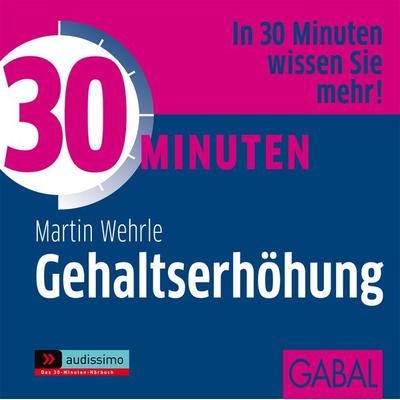 30 Minuten Gehaltserhöhung - Martin Wehrle, Audio, 9783862003013