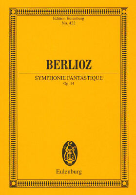 Edition Eulenburg Berlioz Symphonie Fantastique
