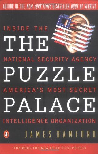 James Bamford - The Puzzle Palace: Inside The National Security Agency America's Most Secret Intelligence Organization - Preis vom 09.10.2026 07:28:09 h