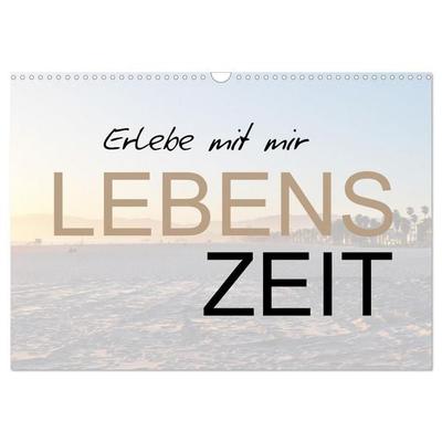 Erlebe mit mir Lebenszeit (Wandkalender 2027 DIN A3 quer), CALVENDO Monatskalender