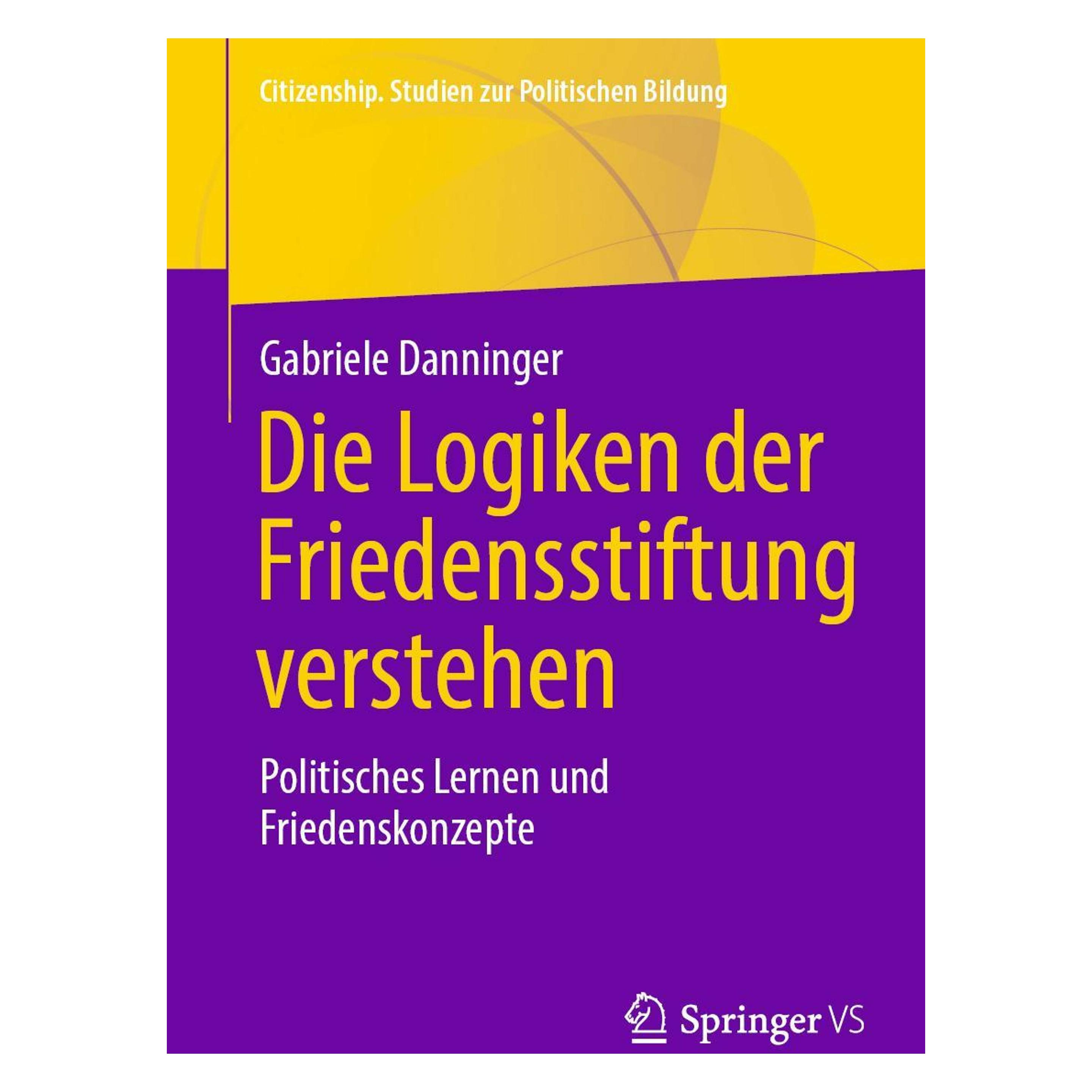 Springer Danninger:Die Logiken der Friedensstift (Deutsch, Softcover, Gabriele Danninger) (46349173)