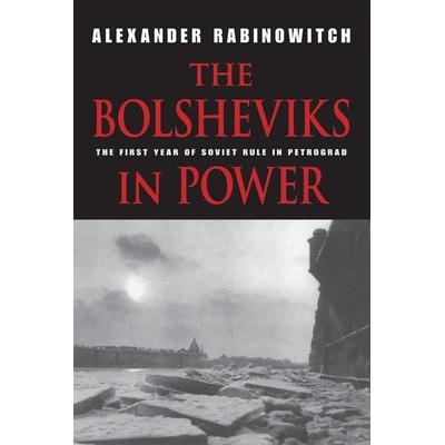 The Bolsheviks in Power, Taschenbuch von Alexander Rabinowitch, Indiana University Press, 978-0-253-22042-4