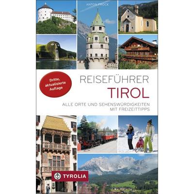 Reiseführer Tirol, Taschenbuch von Anton Prock, Tyrolia