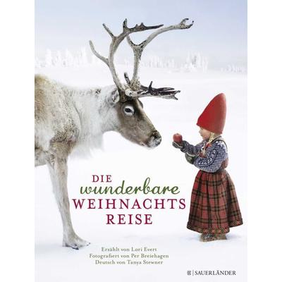 Die wunderbare Weihnachtsreise, Gebundene Ausgabe von Lori Evert, Fischer Sauerländer