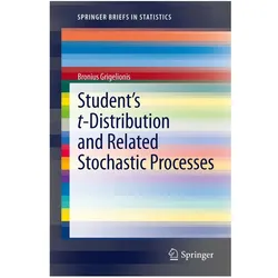 Student's t-Distribution and Related Stochastic Processes, Fachbücher von Bronius Grigelionis