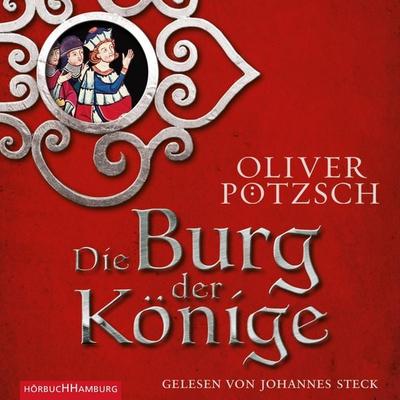 Die Burg der Könige - Oliver Pötzsch, Audio, 9783844908329