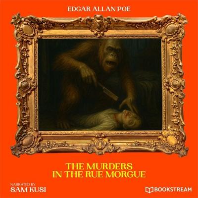 The Murders in the Rue Morgue - Edgar Allan Poe, Audio, 9783711947420