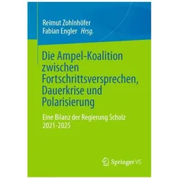 Die Ampel-Koalition zwischen Fortschrittsversprechen, Dauerkrise und Polarisierung, Fachbücher von Reimut Zohlnhöfer, Fabian Engler