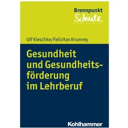 Gesundheit und Gesundheitsförderung im Lehrberuf, Fachbücher von Wilfried Schubarth, Ulf Kieschke, Sebastian Wachs, Fred Berger, Felicitas Krumrey