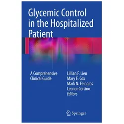 Glycemic Control in the Hospitalized Patient, Fachbücher von Leonor Corsino, Mark N Feinglos, Lillian F Lien, Mary E Cox, E Cox Mary, N Feinglos Mark