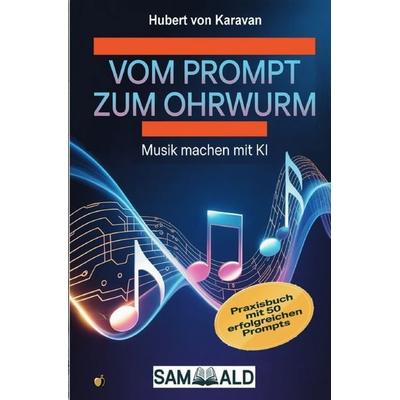 Vom Prompt zum Ohrwurm, Taschenbuch von Hubert Karavan, Epubli, 978-3-565-42336-1
