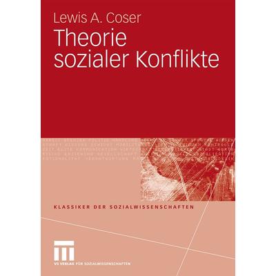 Theorie sozialer Konflikte, Taschenbuch von Lewis A. Coser, VS Verlag für Sozialwissenschaften, 978-3-531-16582-0