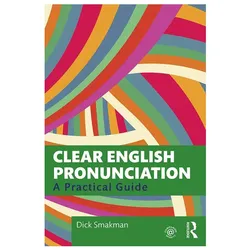 Clear English Pronunciation, Sachbücher von Dick Smakman