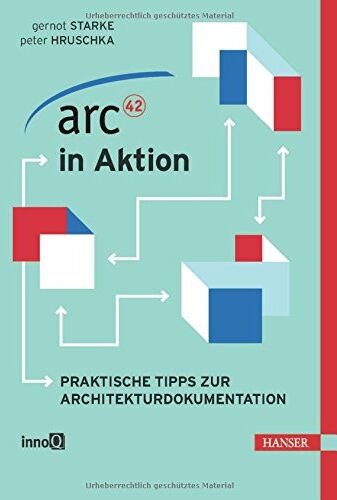 Gernot Starke - arc42 in Aktion: Praktische Tipps zur Architekturdokumentation - Preis vom 30.09.2026 22:30:23 h