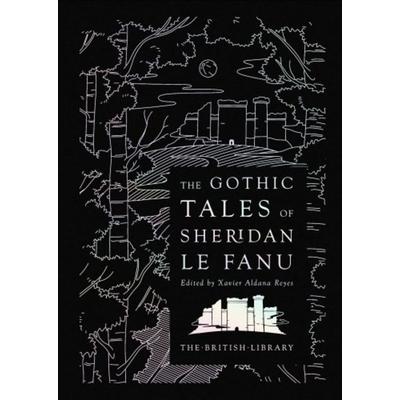 The Gothic Tales of Sheridan Le Fanu, Gebundene Ausgabe von Joseph Thomas Sheridan Le Fanu, British Library, 978-0-7123-5396-0