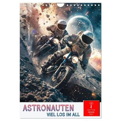 Astronauten - viel los im All (Wandkalender 2027 DIN A4 hoch), CALVENDO Monatskalender