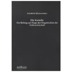 Die Kartelle, Fachbücher von Friedrich Kleinwächter