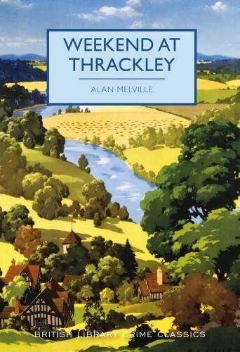 Alan Melville - Weekend at Thrackley (British Library Crime Classics, Band 56) - Preis vom 17.10.2026 19:25:27 h