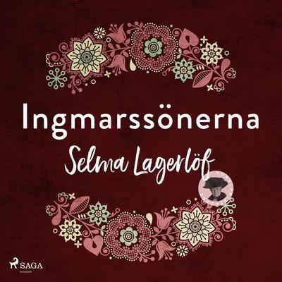 Ingmarssönerna - Selma Lagerlöf, Audio, 9789176390023