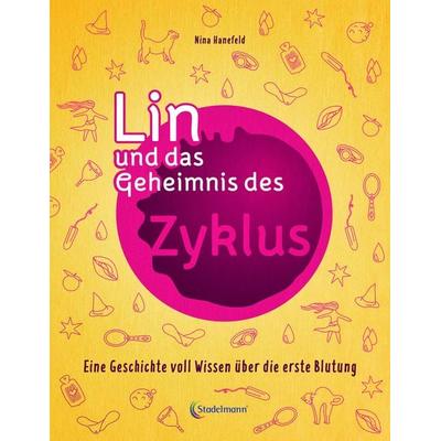 Lin und das Geheimnis des Zyklus, Taschenbuch von Nina Hanefeld, Stadelmann Verlag, 978-3-943793-89-5