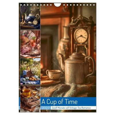 A Cup of Time (Wandkalender 2027 DIN A4 hoch), CALVENDO Monatskalender