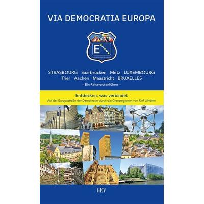 VIA DEMOCRATIA EUROPA, Taschenbuch von , GEV - Grenz-Echo-Verlag, 978-3-86712-176-7