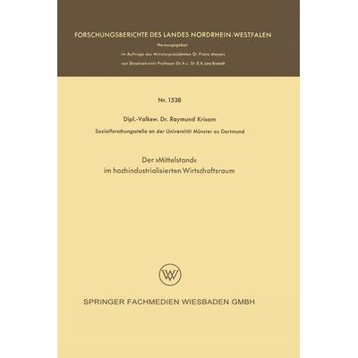 Der »Mittelstand« im hochindustrialisierten Wirtschaftsraum, Taschenbuch von Raymund Krisam, VS Verlag für Sozialwissenschaften, 978-3-663-06026-0
