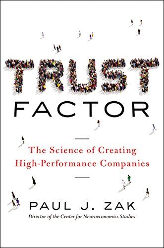 Zak, Paul J. - Trust Factor: The Science of Creating High-Performance Companies - Preis vom 09.10.2026 07:28:09 h