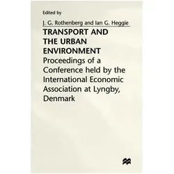 Transport and the Urban Environment, Fachbücher von J. G. Rothenberg, Ian G. Heggie