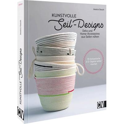 Kunstvolle Seil-Designs, Gebundene Ausgabe von Jessica Geach, Christophorus, 978-3-8388-3847-2