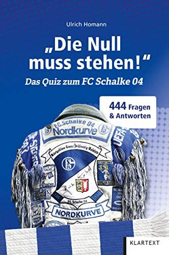 Ulrich Homann - Die Null muss stehen!: Das Quiz zum FC Schalke 04 - Preis vom 30.09.2026 22:30:23 h