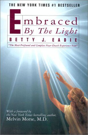 Eadie, Betty J. - Embraced by the Light - Preis vom 11.10.2026 03:10:56 h