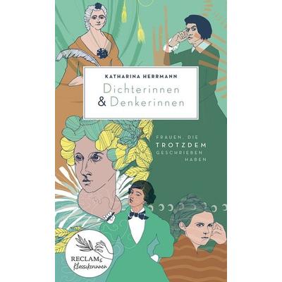 Dichterinnen & Denkerinnen, Taschenbuch von Katharina Herrmann, Reclam, Philipp, 978-3-15-011429-2