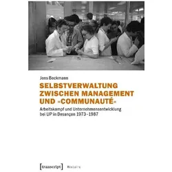 Selbstverwaltung zwischen Management und »Communauté«, Sachbücher von Jens Beckmann