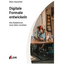 Digitale Formate entwickeln, Fachbücher von Mark Heywinkel